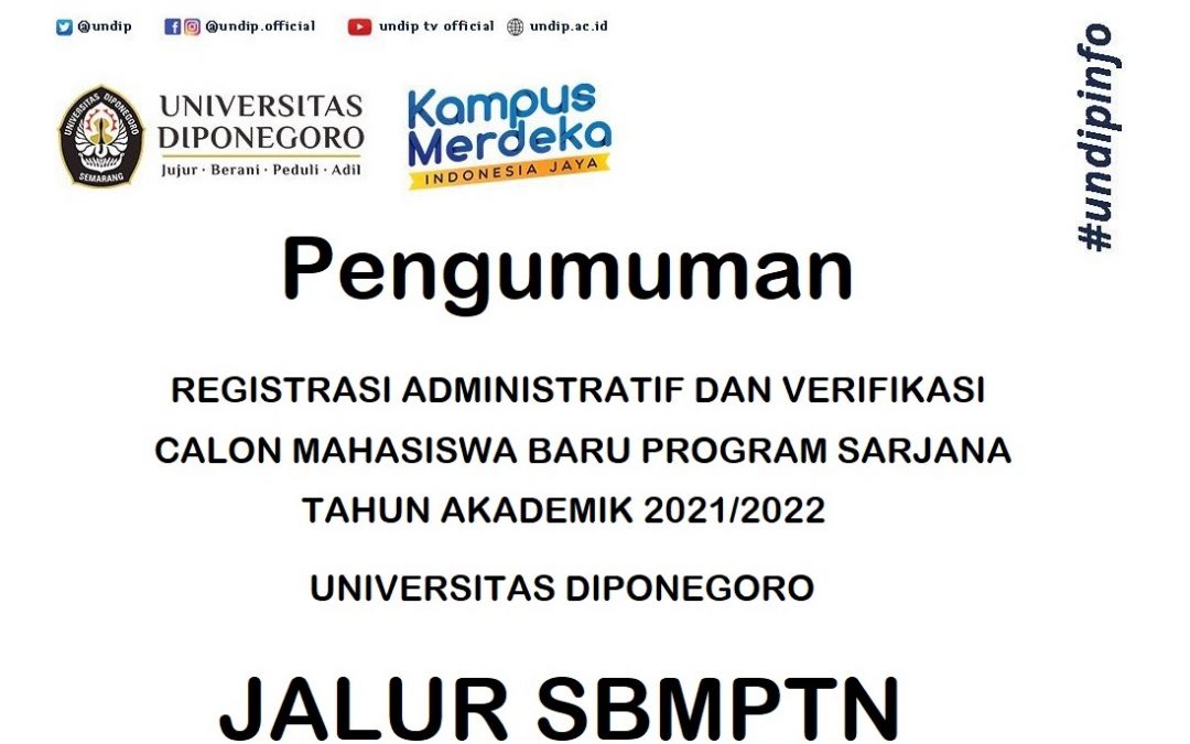Pengumuman : Registrasi Administratif dan Verifikasi Calon Mahasiswa Baru Program Sarjana Jalur SBMPTN 2021 UNDIP