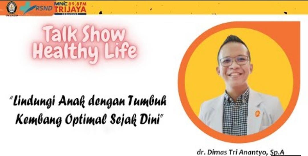 dr. Dimas Tri Anantyo, Sp.A (Pediatrician at RSND UNDIP): Protect Children  by Developing Optimal Growth from an Early Age - Universitas Diponegoro