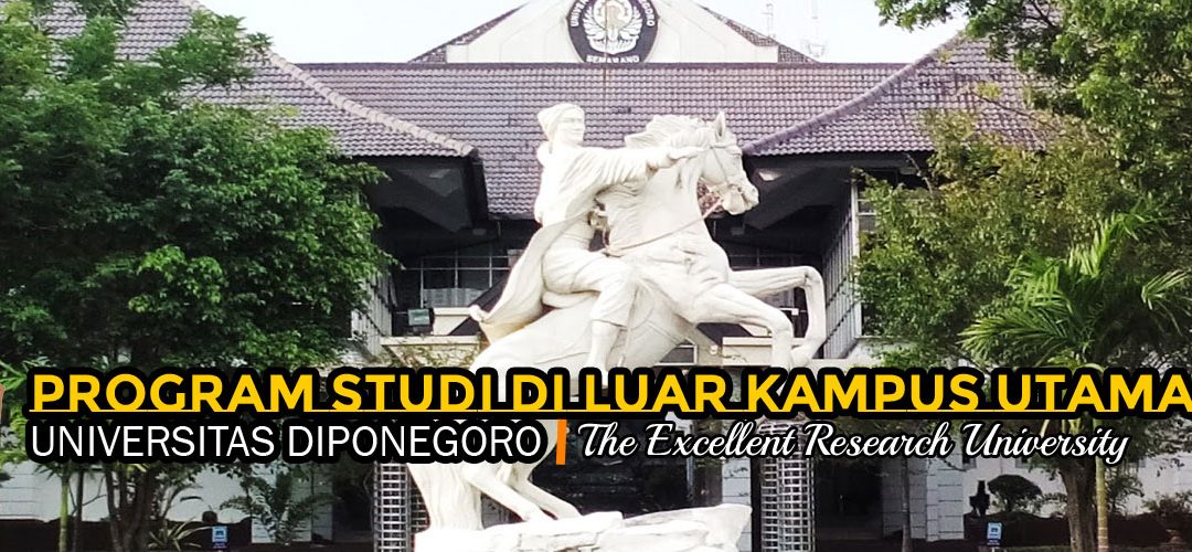 Undip Miliki Program Studi Di Luar Kampus Utama Universitas Diponegoro